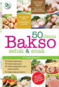 Membuat 50 jenis bakso sehat & enak