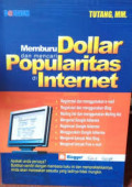 Memburu Dollar dan Mencari Popularitas di Internet