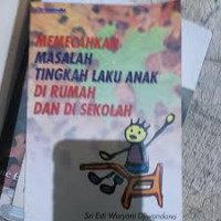 Image of Memecahka masalah tingkah laku anak di rumah dan di sekolah