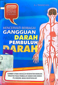 Image of Mencermati Berbagai Gangguan Pada Darah dan Pembuluh Darah