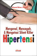 Mengenal, mencegah, & mengatasi silent killer hipertensi