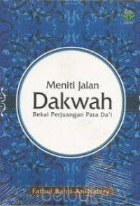 Image of Meniti jalan dakwah :  Bekal perjuangan para da'i