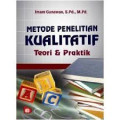 Metode penelitian kualitatif :  Teori & praktik