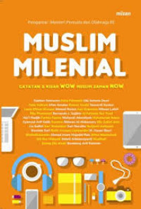 Image of Muslim Milenial :  Catatan & Kisah Wow Muslim Zaman Now