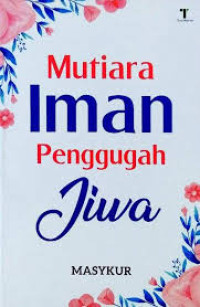 Image of Mutiara Iman Penggugah Jiwa