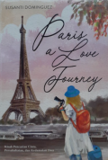 Paris a Love Journey :  Kisah Pencarian Cinta, dan Kedamaian Jiwa
