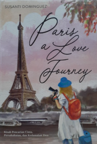 Image of Paris a Love Journey :  Kisah Pencarian Cinta, dan Kedamaian Jiwa
