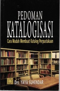 Image of Pedoman katalogisasi :  cara mudah membuat katalog perpustakaan