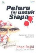 peluru ini untuk siapa