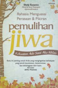 Image of Pemulihan jiwa :  Kekuatan ada saat aku ikhlas