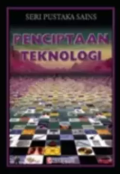 Penciptaan teknologi :  Seri Pustaka Sains