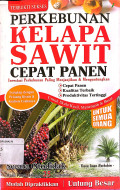 Perkebunan Kelapa Sawit Cepat Panen