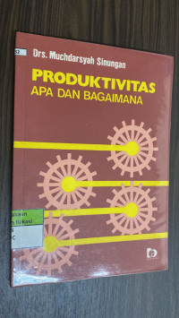 Image of Produktivitas :  Apa dan bagai mana