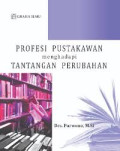 Profesi pustakawan menghadapi tantangan perubahan