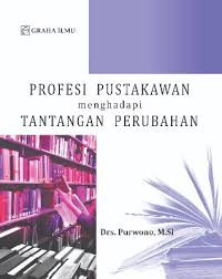 Image of Profesi pustakawan menghadapi tantangan perubahan