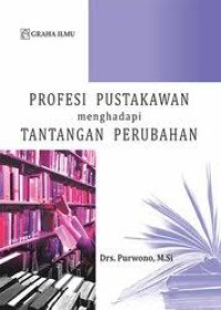 Image of Profesi Pustakawan menghadapi tantangan perubahan