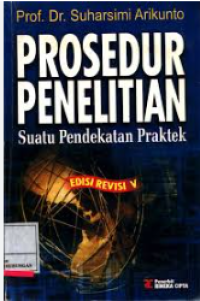 Image of Prosedur Penelitian :  Suatu Pendekatan Praktek