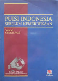 Image of Puisi Indonesia sebelum kemerdekaan :  sebuah catatan awal