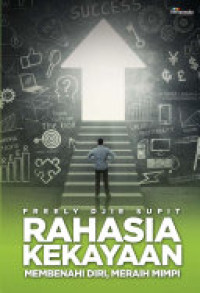 Image of Rahasia kekayaan :  membenahi diri, meraih mimpi