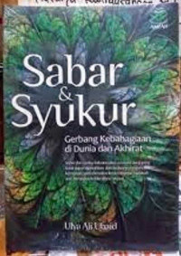Image of Sabar dan syukur :  gerbang kebahgiaan di dunia dan akhirat