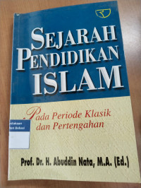 Image of Sejarah pendidikan islam :  Pada periode klasik dan pertengahan