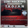 Seni hacking menggunakan T.R.O.J.A.N