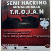 Image of Seni hacking menggunakan T.R.O.J.A.N