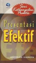 Seri Keterampilan Praktis :  Presentasi Efektif
