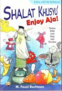 Image of Shalat Khusyu' :  Enjoy Aja!