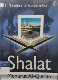 Image of shalat menurut al-qur'an :  telaah kritis tentang fiqih shalat