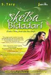Image of Sketsa bidadari :  Ketika cinta anak dan ibu diuji..