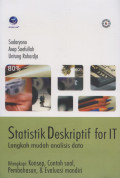 Statistik deskriptif for IT :  langkah mudah analisis data