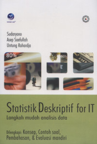 Image of Statistik deskriptif for IT :  langkah mudah analisis data