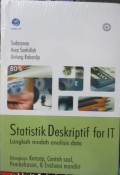 Statistik deskriptif for it :  langkah mudah analisis data