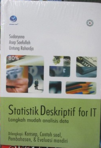 Image of Statistik deskriptif for it :  langkah mudah analisis data