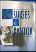 Sukses di kantor :  segala hal yang perlu diketahui