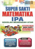 Super sakti matematika ipa sekolah menengah atas