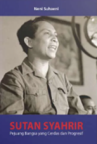 Image of Sutan Syahrir :  Pejuang Bangsa yang Cerdas dan Progresif