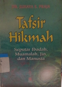 Image of Tafsir hikmah :  Seputar ibadah, muamalah, jin, dan manusia