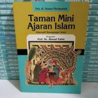 Image of Taman mini ajaran Islam :  alternatif mempelajarai Islam