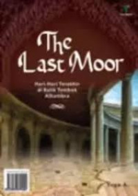 Image of The Last Moor :  Hari-hari Terakhir di Balik Tembok Alhambra