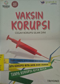 Image of Vaksin korupsi :  cegah korupsi sejak dini