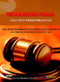 Image of Wajah hukum pidana :  asas dan perkembangan
