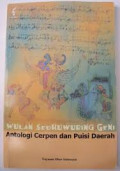 Wulan Sedhuwuring Geni :  antologi cerpen dan puisi daerah