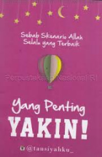 Image of Yang Penting Yakin ! :  sebab skenario Allah selalu yang terbaik