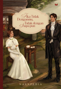 Jika Tidak Denganmu, Tidak Dengan Siapapun Image of Jika Tidak Denganmu, Tidak Dengan Siapapun