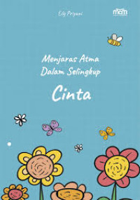 Menjaras Atma Dalam Selingkup Cinta Image of Menjaras Atma Dalam Selingkup Cinta