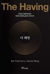 The having : seni merasa dan menjadi kaya Image of The having : seni merasa dan menjadi kaya
