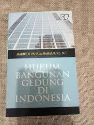 Sampul Hukum bangunan gedung di Indonesia / Marihot Pahala Siahaan