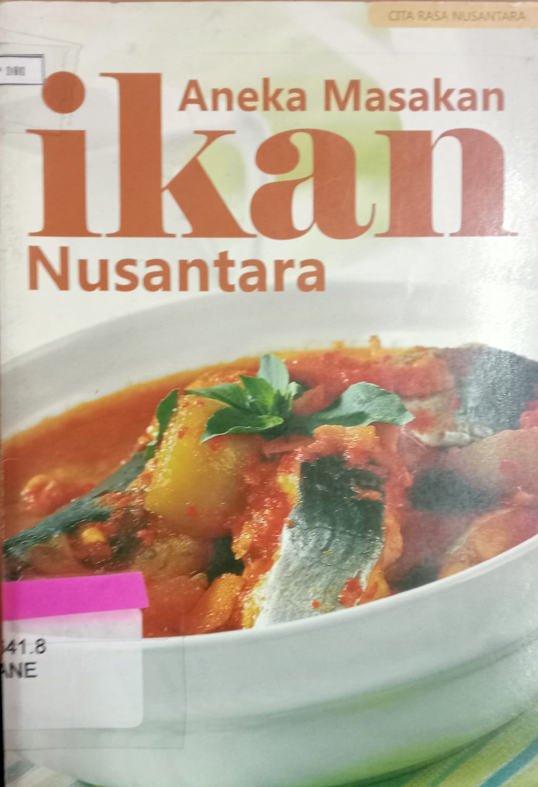 Sampul Aneka masakan ikan nusantara / Tim dapur demedia